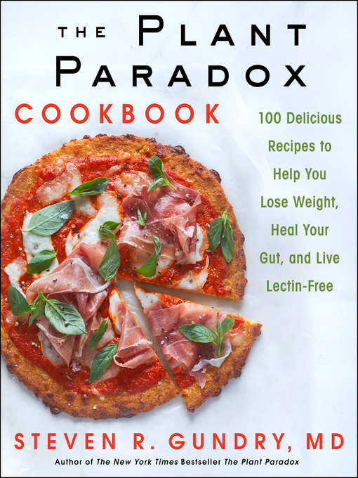 Title details for The Plant Paradox Cookbook by Dr. Steven R. Gundry, MD - Wait list